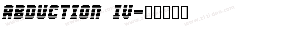 Abduction IV字体转换